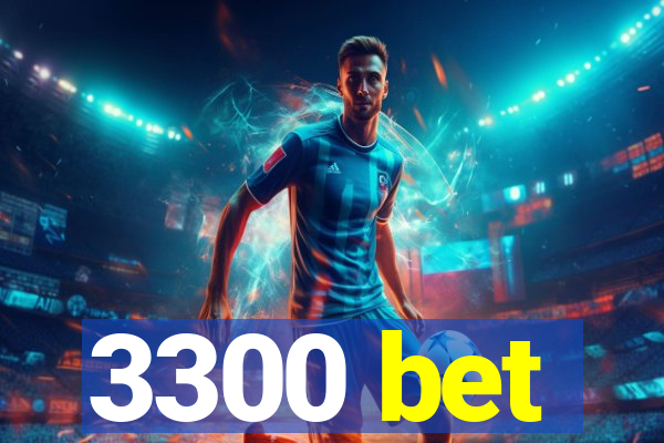 3300 bet